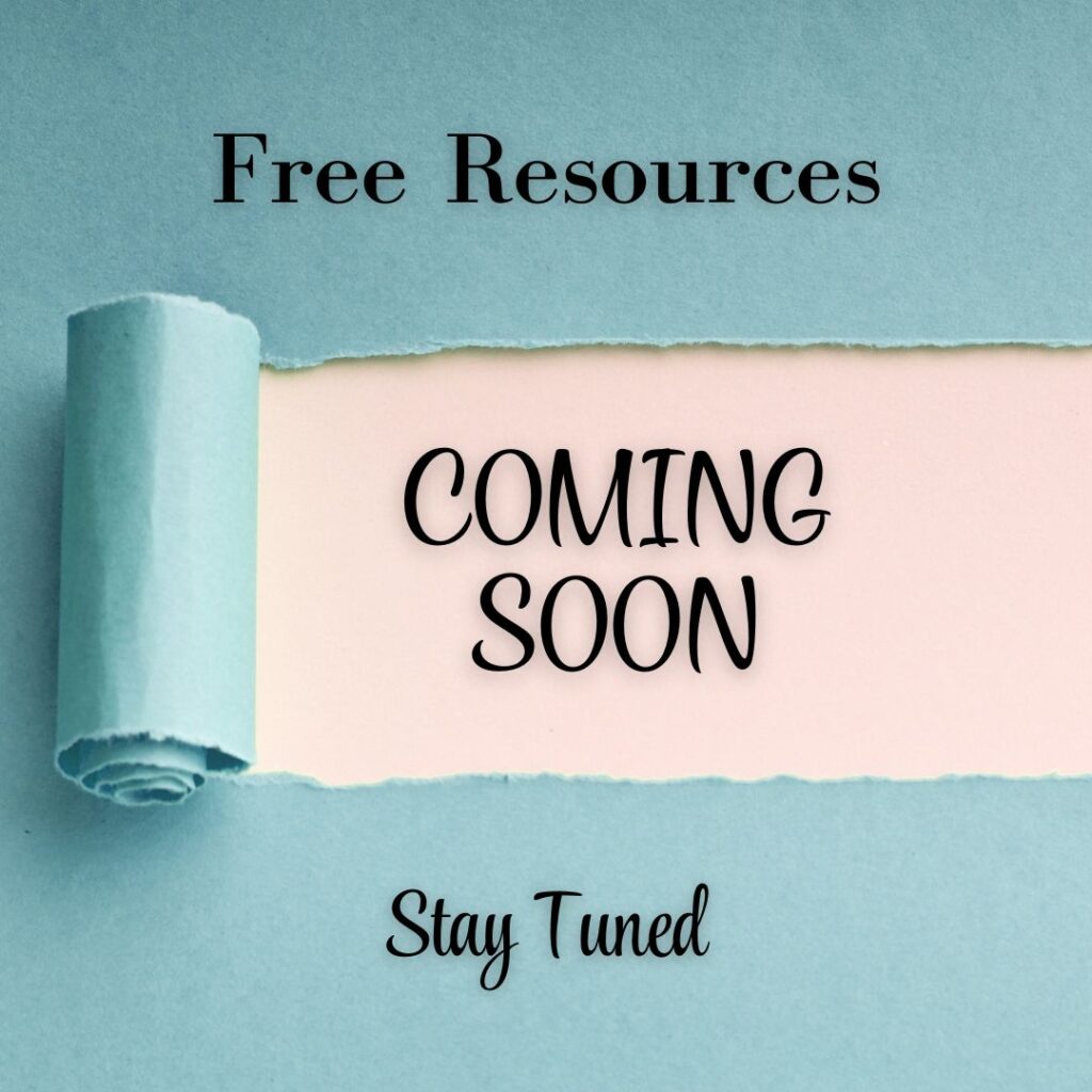 Free Resources - Coming Soon