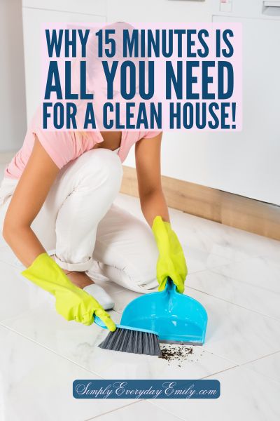 why 15 minutes is all you need for a clean house